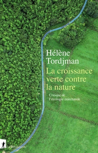 La croissance verte contre la nature - Hélène Tordjman - Livre