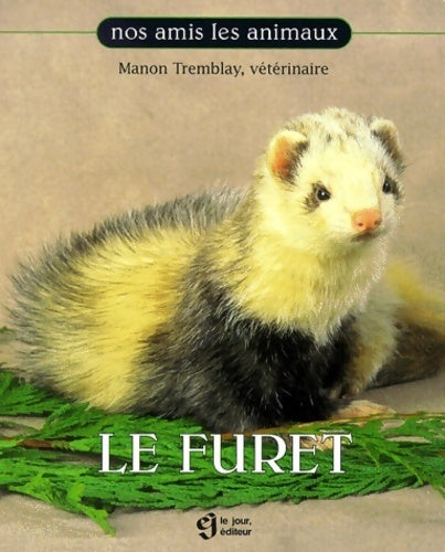 Livrenpoche : Le furet - Manon Tremblay - Livre
