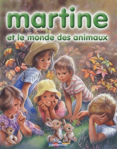 Livrenpoche : Martine et le monde des animaux : 8 récits - Gilbert Delahaye - Livre