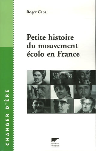Petite histoire du mouvement écolo en France - Roger Cans - Livre