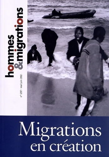 Livrenpoche : Hommes & migrations n°1297 mai-juin 20 : Migrations en création - Jacques Barou - Livre