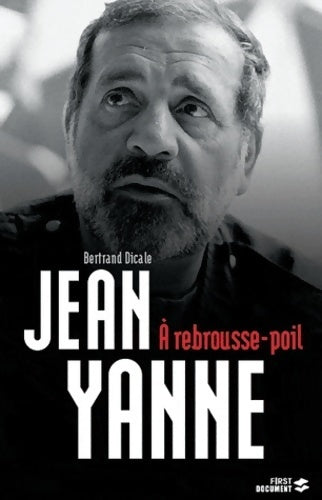 Livrenpoche : Jean yanne a rebrousse-poil - Bertrand Dicale - Livre