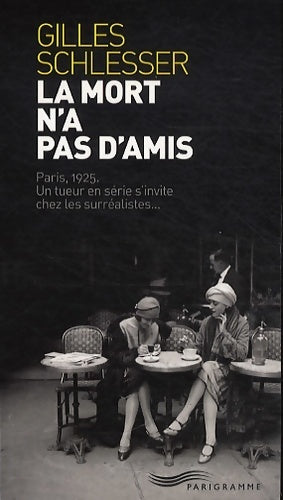 Livrenpoche : La mort n'a pas d'amis - Gilles Schlesser - Livre