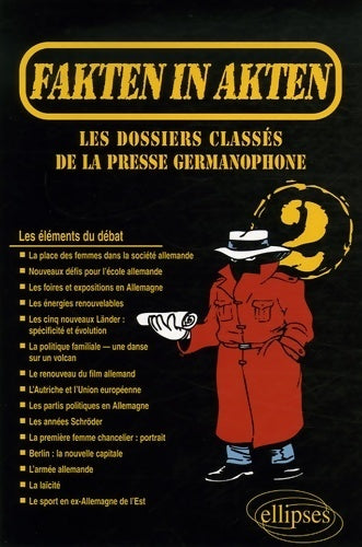 Livrenpoche : Fakten in akten 2 : Les dossiers classés de la presse allemande - Geneviève Rousseau - Livre