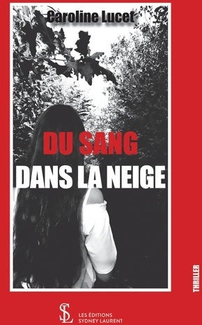 Livrenpoche : Du sang dans la neige - Caroline Lucet - Livre