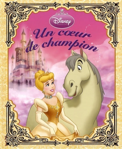 Livrenpoche : Princesses à cheval - cendrillon album princesses : Un coeur de champion - Disney - Livre