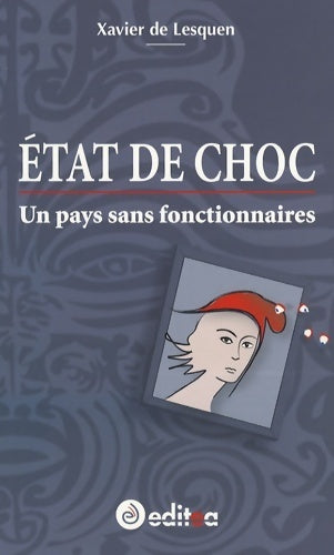 Livrenpoche : état de choc : Un pays sans fonctionnaires - Xavier De Lesquen - Livre