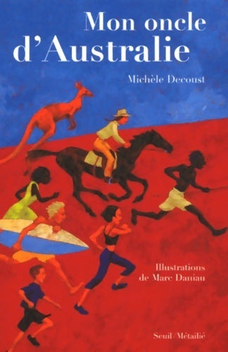Livrenpoche : Mon oncle d'australie - Michèle Decoust - Livre