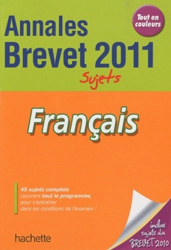 Livrenpoche : Objectif brevet 2011 annales sujets seuls - français - Brigitte Réauté - Livre