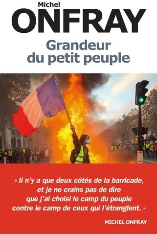 Livrenpoche : Grandeur du petit peuple : Heurs et malheurs des gilets jaunes - Michel Onfray - Livre