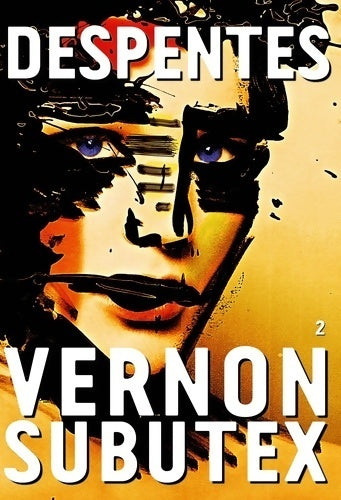 Vernon subutex 2 : Roman - Virginie Despentes - Livre
