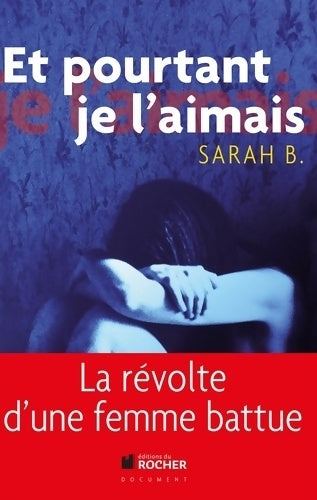 Livrenpoche : Et pourtant je l'aimais - Sarah B. - Livre