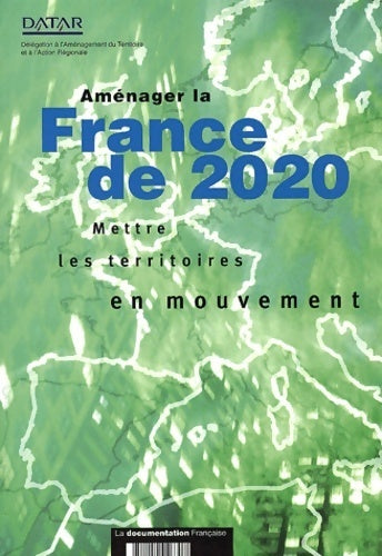 Livrenpoche : Aménager la France de 2020. Mettre les territoires en mouvement - Collectif - Livre