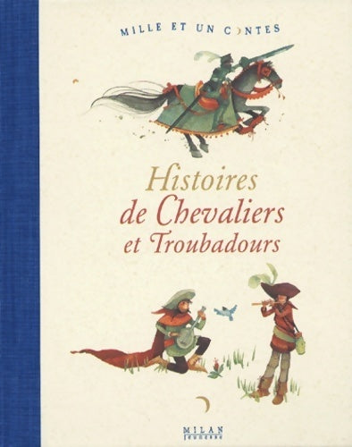 Livrenpoche : Histoires de chevaliers et de troubadours - Anne-Marie Brédy - Livre