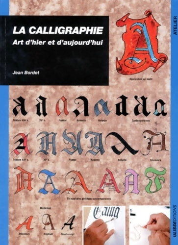 Livrenpoche : La calligraphie - art d'hier et d'aujourd'hui - Jean Bordet - Livre