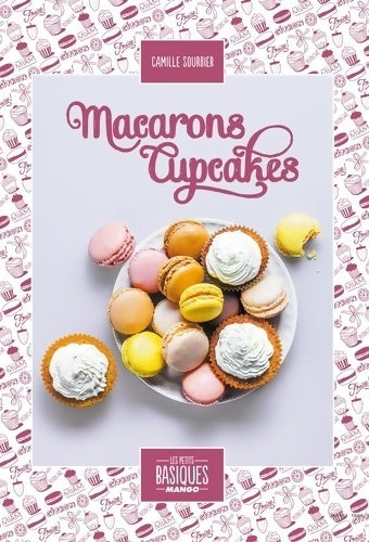 Livrenpoche : Macarons et cup cakes - Camille Sourbier - Livre