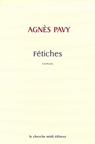 Livrenpoche : Fétiches - A. Pavy - Livre