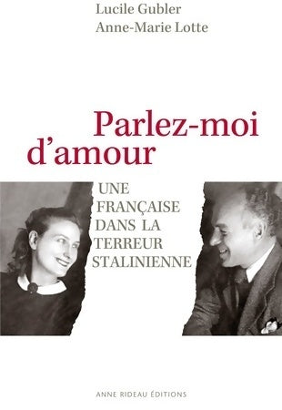 Livrenpoche : Parlez-moi d'amour - une française dans la terreur stalinienne - Lucile Gubler - Livre
