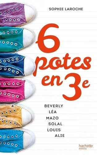Livrenpoche : 6 potes en 3e - Sophie Laroche - Livre