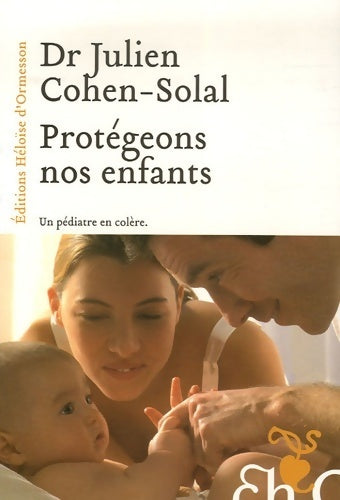 Livrenpoche : Protegeons nos enfants - Julien Cohen-Solal - Livre