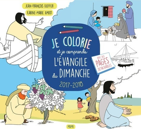 Livrenpoche : Je colorie et je comprends l'évangile du dimanche - Karine-Marie Amiot - Livre
