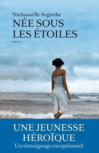 Livrenpoche : Née sous les étoiles - Nathanaelle Arginthe - Livre