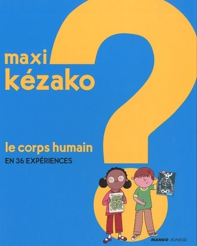 Livrenpoche : Le corps humain en 36 expériences - Philippe Nessmann - Livre