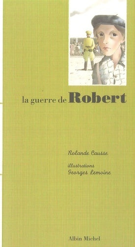 Livrenpoche : La guerre de robert - Rolande Causse - Livre