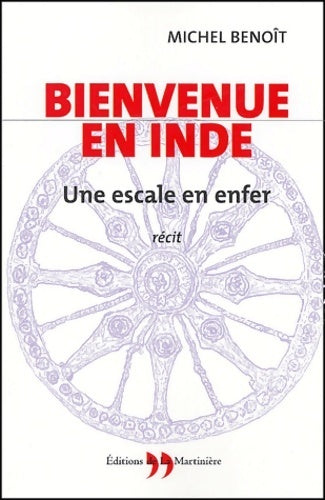 Livrenpoche : Bienvenue en Inde : Une escale en enfer - Michel Benoit - Livre