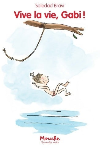 Livrenpoche : Vive la vie gabi ! - Soledad Bravi - Livre
