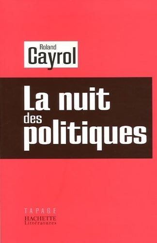 Livrenpoche : La nuit des politiques - Roland Cayrol - Livre