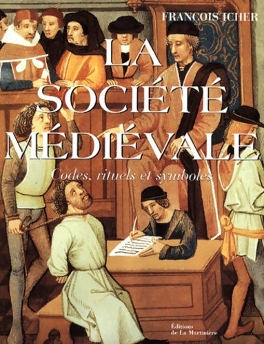 Livrenpoche : La société médiévale - François Icher - Livre