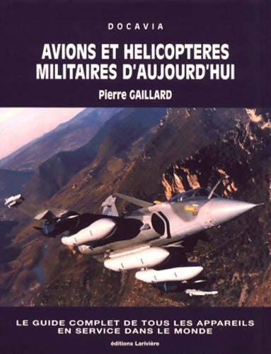 Livrenpoche : Avions et hélicoptères militaires d'aujourd'hui - Pierre Gaillard - Livre