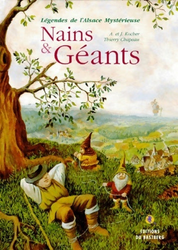 Livrenpoche : Nains et géants. légendes de L'Alsace mystérieuse - Thierry Chapeau - Livre