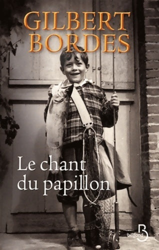 Livrenpoche : Le chant du papillon - Gilbert Bordes - Livre