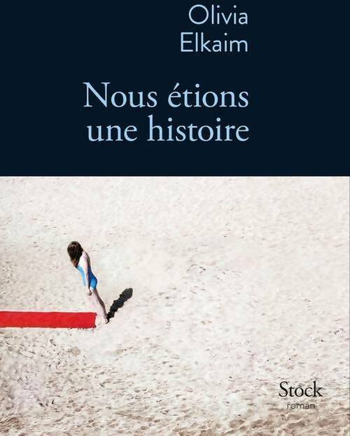 Livrenpoche : Nous étions une histoire - Olivia Elkaim - Livre