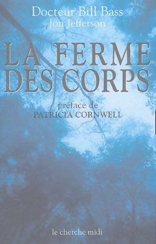 La ferme des corps - Bill Bass, Jon Jefferson - Livre