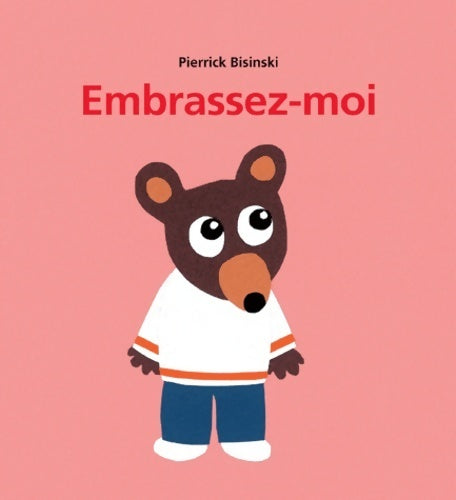 Livrenpoche : Embrassez moi - Pierrick Bisinski - Livre