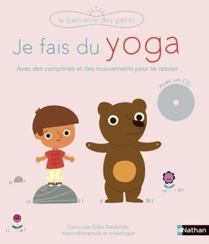 Je fais du yoga - un livre-cd avec des comptines et des mouvements pour se relaxer - dès 3 ans - Gilles Diederichs - Livre