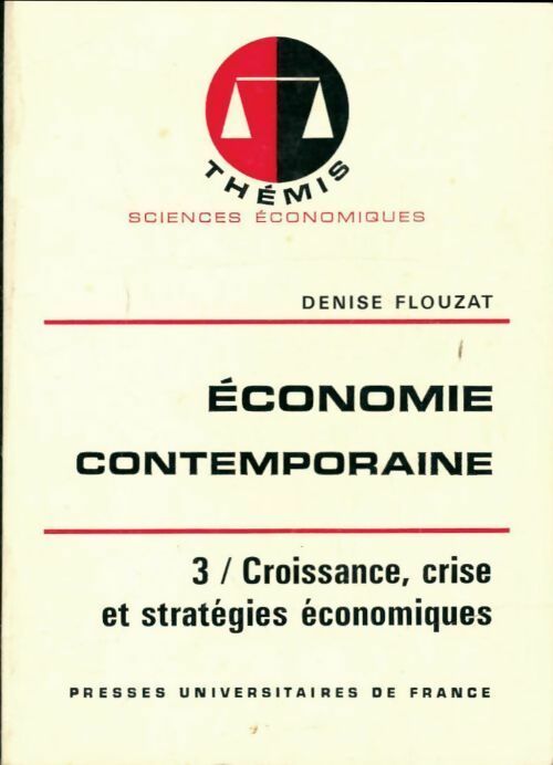 Livrenpoche : Economie contemporaine Tome III : Croissance, crise et stratégies économiques - Denise Flouzat - Livre