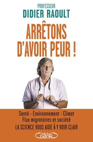 Livrenpoche : Arrêtons d'avoir peur ! - Didier Raoult - Livre