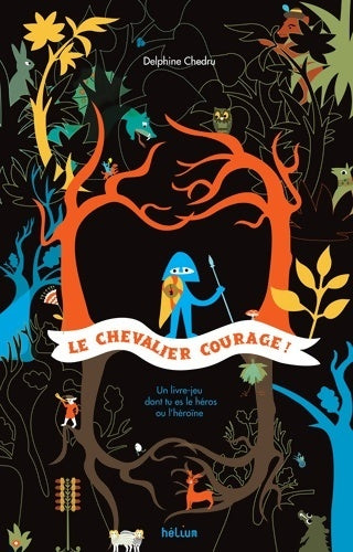 Livrenpoche : Le chevalier courage - Delphine Chedru - Livre