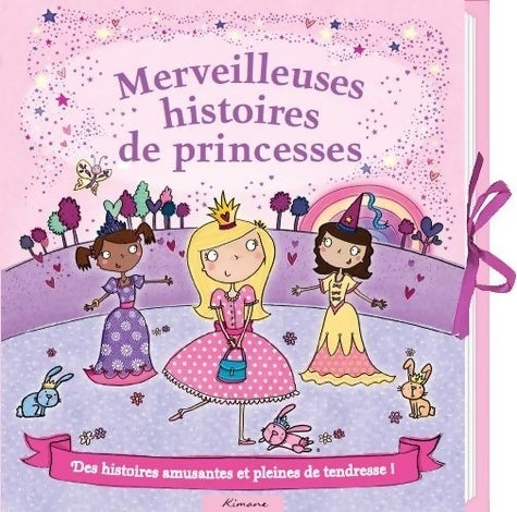 Livrenpoche : Merveilleuses histoires de princesses - Kimane - Livre