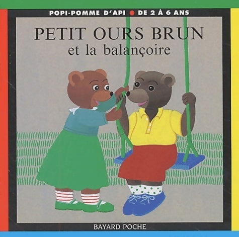 Petit Ours Brun et la balançoire - Marie Aubinais - Livre