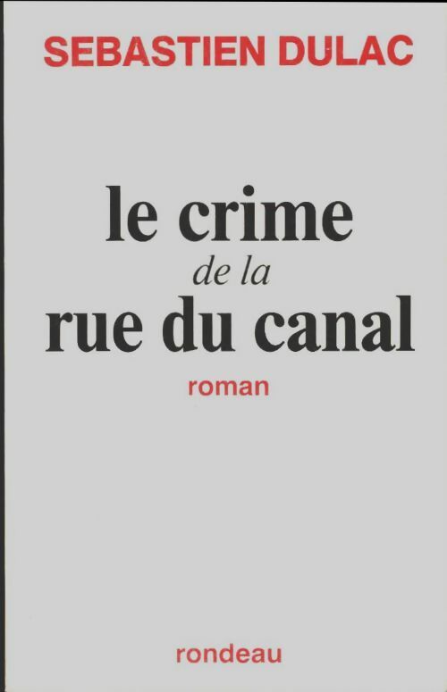 Livrenpoche : Le crime de la rue du canal - Sébastien Dulac - Livre