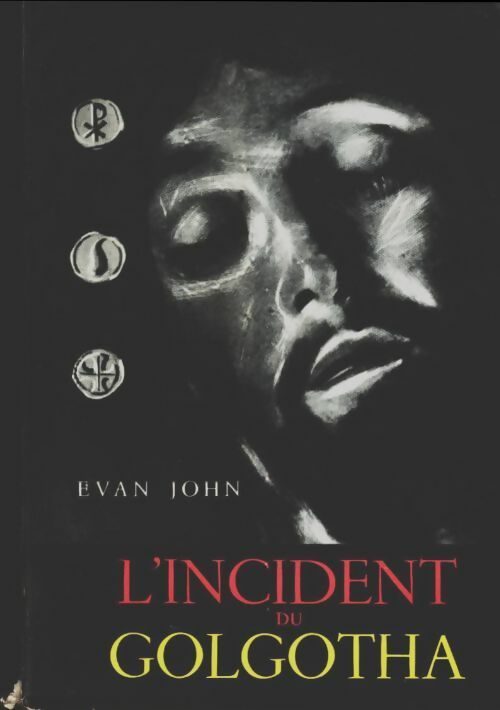 Livrenpoche : L'incident du Golgotha - John Evan - Livre