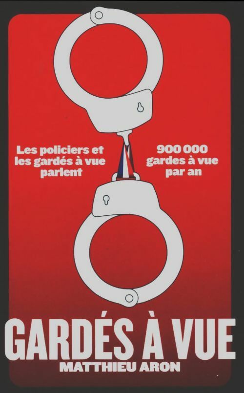 Livrenpoche : Gardés à vue - Matthieu Aron - Livre