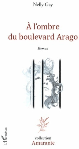 Livrenpoche : A l'ombre du boulevard arago : Roman - Nelly Gay - Livre