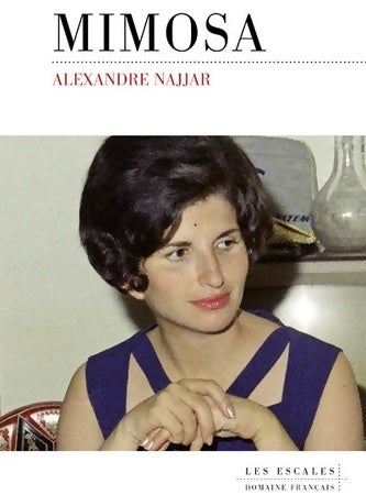Livrenpoche : Mimosa - Alexandre Najjar - Livre