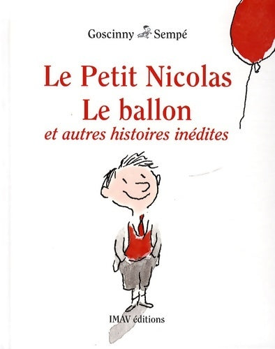 Livrenpoche : Le petit nicolas. Le ballon et autres histoires inédites - Sempe Goscinny - Livre